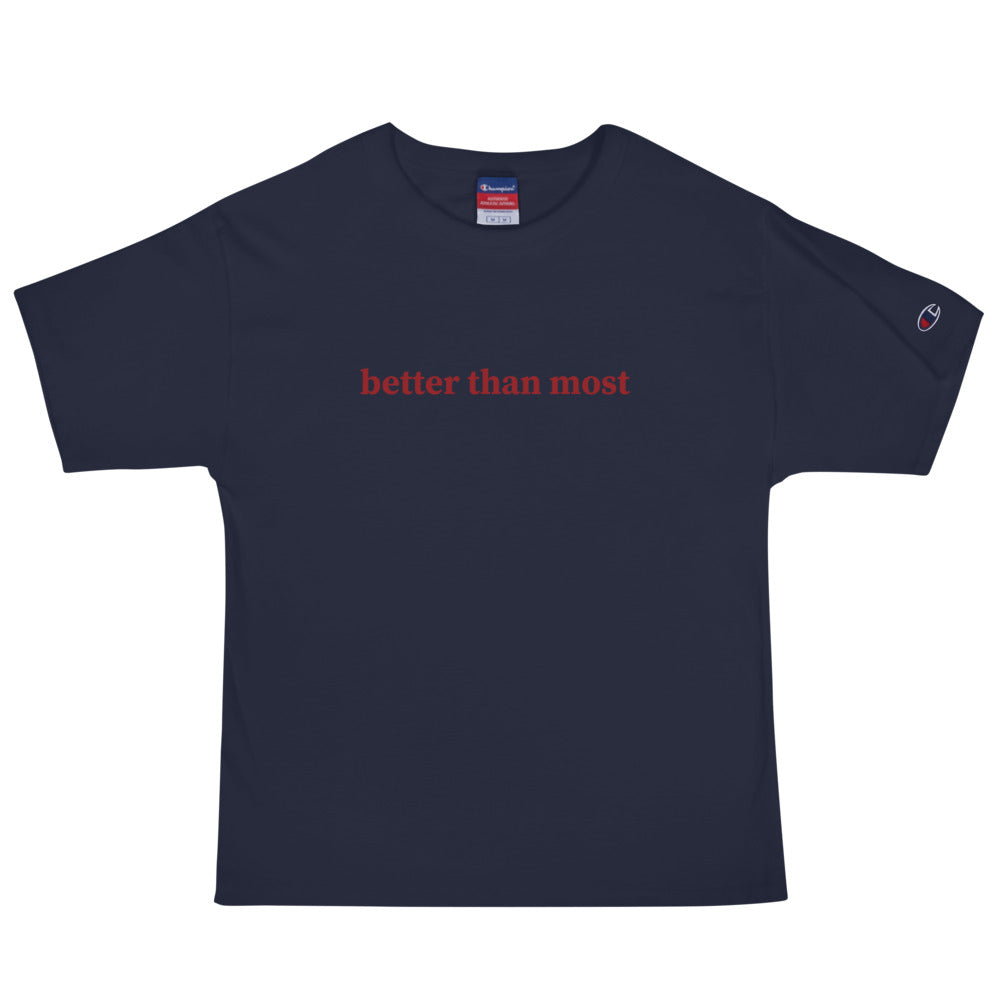 Better Than Most Men's Champion T-Shirt